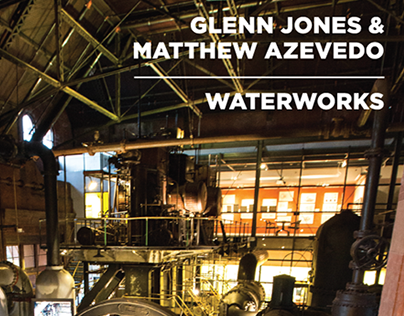 Packaging: Glenn Jones & Matthew Azevedo "Waterworks"