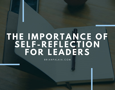 The Importance of Self-Reflection for Leaders