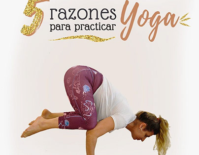 5 reasons to practice Yoga - 5 razones para hacer yoga