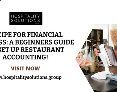 A Beginners Guide to Set up Restaurant Accounting!