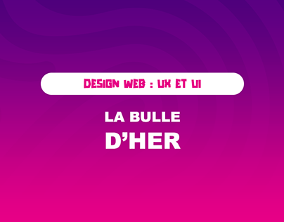 La Bulle d'Her : UX/UI Design