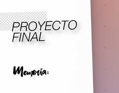 Poyecto Final: Memoria // Last Project: Memory