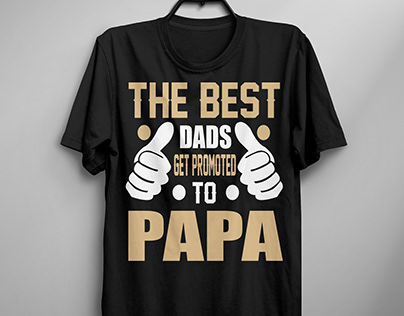 the best dads get promoted to papa