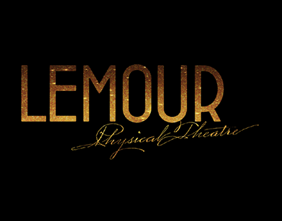 LEMOUR | Physical Theatre?! LEMOURstyle