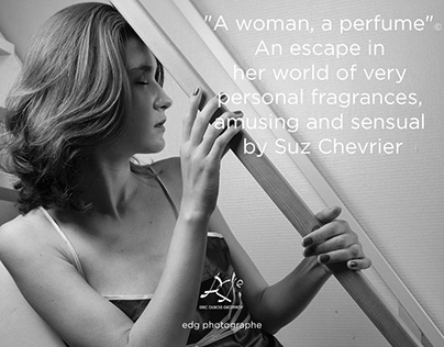 "A woman, a perfume", by Suz Chevrier