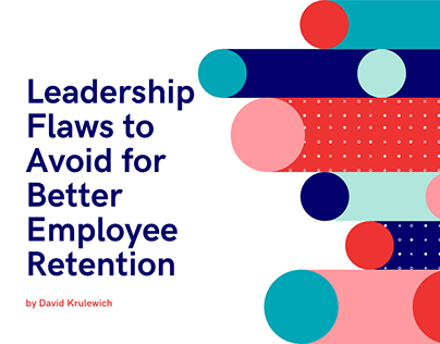 Leadership Flaws to Avoid for Better Employee Retention