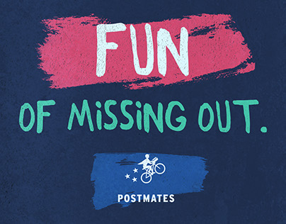 Postmates "Fun Of Missing Out" - Integrated Campaign