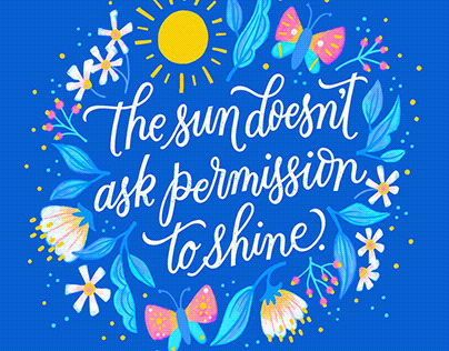 The sun doesn't ask permission to shine