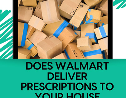 does walmart deliver prescriptions to your house