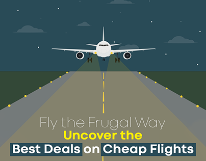 Uncover the Best Deals on Cheap Flights
