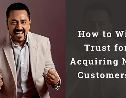 How to Win Trust for Acquiring New Customers?