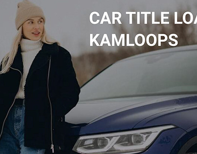 Car Title Loans Kamloops | Hassle-Free