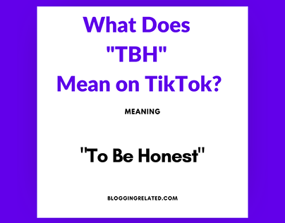 What Does "TBH" Mean on TikTok?