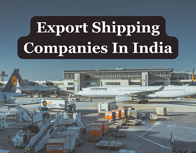 Export Shipping Companies In India