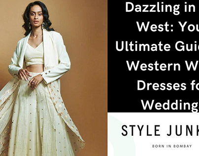 The Ultimate Guide to Western Wear Dresses for Weddings