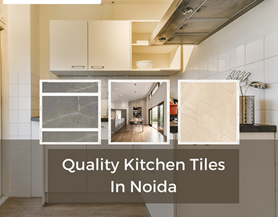 Quality Kitchen Tiles in Noida