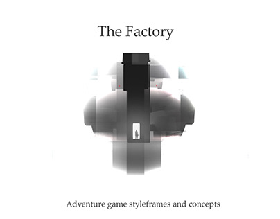 The Factory: Adventure Game Styleframes