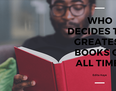 Who Decides The Greatest Books of All Time?