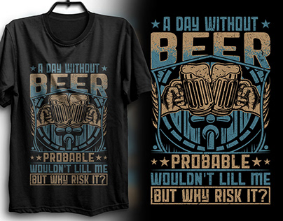 A DAY WITHOUT BEER T-SHIRT DESIGN