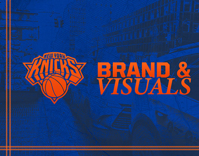 New York Knicks Brand & Visuals Concept