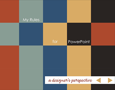 My Rules for PowerPoint