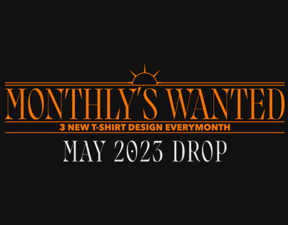 Monthly's Wanted May 2023 Drop