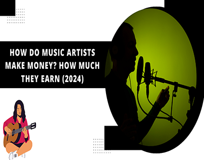 How do Music Artists Make Money?