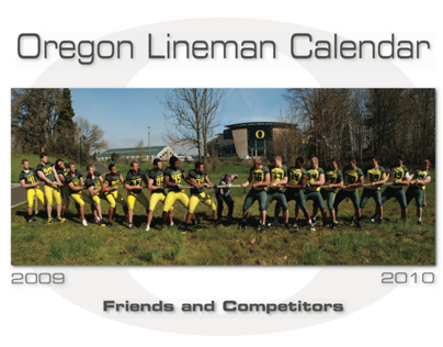 2009 Univ. of Oregon Linemen Calendar