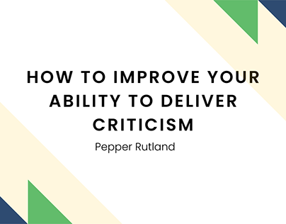 How to Improve Your Ability to Deliver Criticism