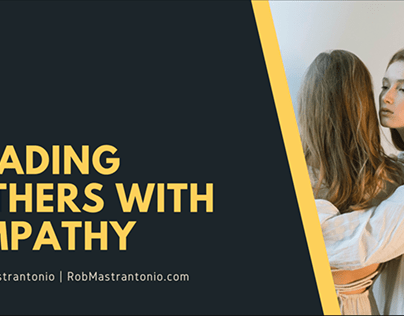 Leading With Empathy | Rob Mastrantonio