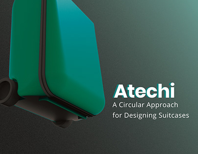 Atechi- A Circular Approach for Designing Suitcases