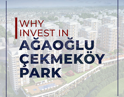 Ağaoğlu Çekmeköy Park Why Invest In Post Desing