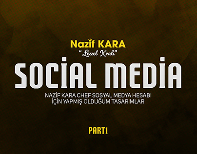 Nazif Kara Chef Sosyal Medya Tasarımları / Part 1