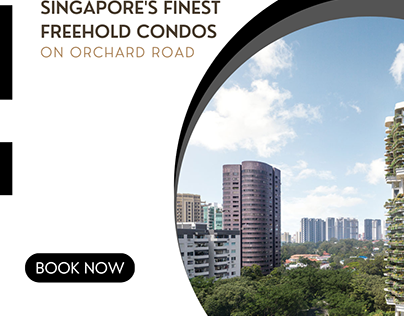 Singapore's Finest Freehold Condos on Orchard Road