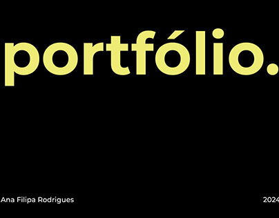 Portfólio 2024 / Ana Filipa Rodrigues