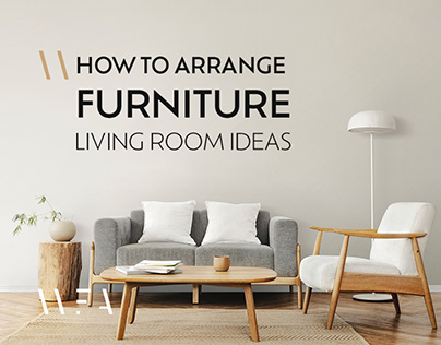 How to arrange furniture of living room
