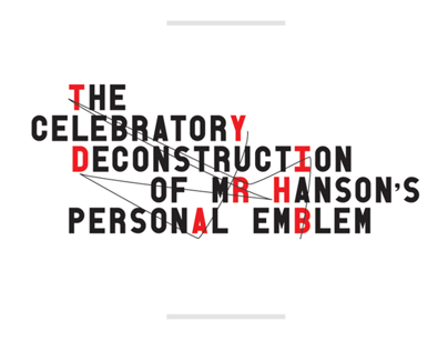 The Celebratory Deconstruction of Mr Hanson's Emblem