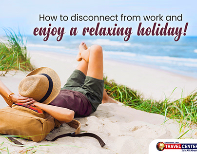 How to enjoy a relaxing holiday