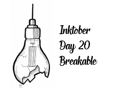 INKTOBER 2018 Day 20: Breakable