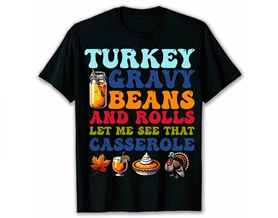 Festive Feast Tee: A Thanksgiving Delight Funny T-shirt