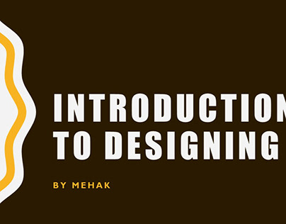 Introduction to designing
