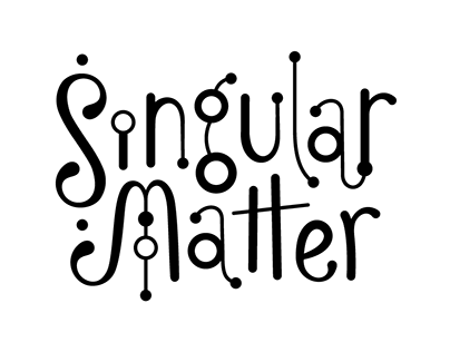 Singular Matter