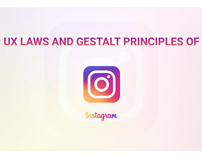UX Laws & Gestalt principles-Instagram