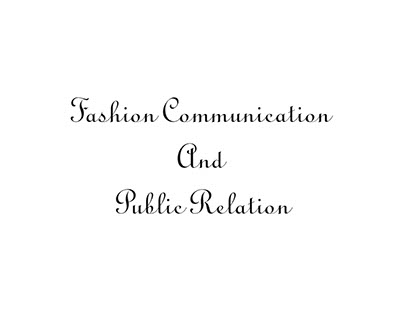 Fashion Communication and Public Relation