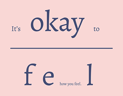 It's okay to feel how you feel