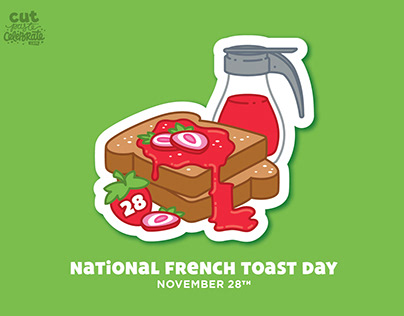 November 28 - National French Toast Day