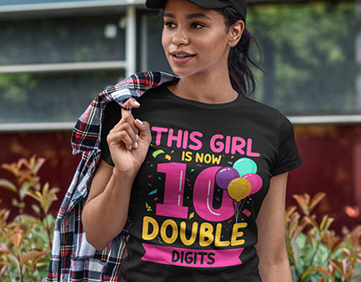 This girl is now 10 double digits shirt
