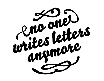 No One Writes Letters Anymore