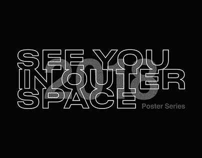 Poster Series | See You In Outer Space