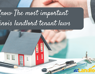 Learn All About Illinois Landlord Tenant Law